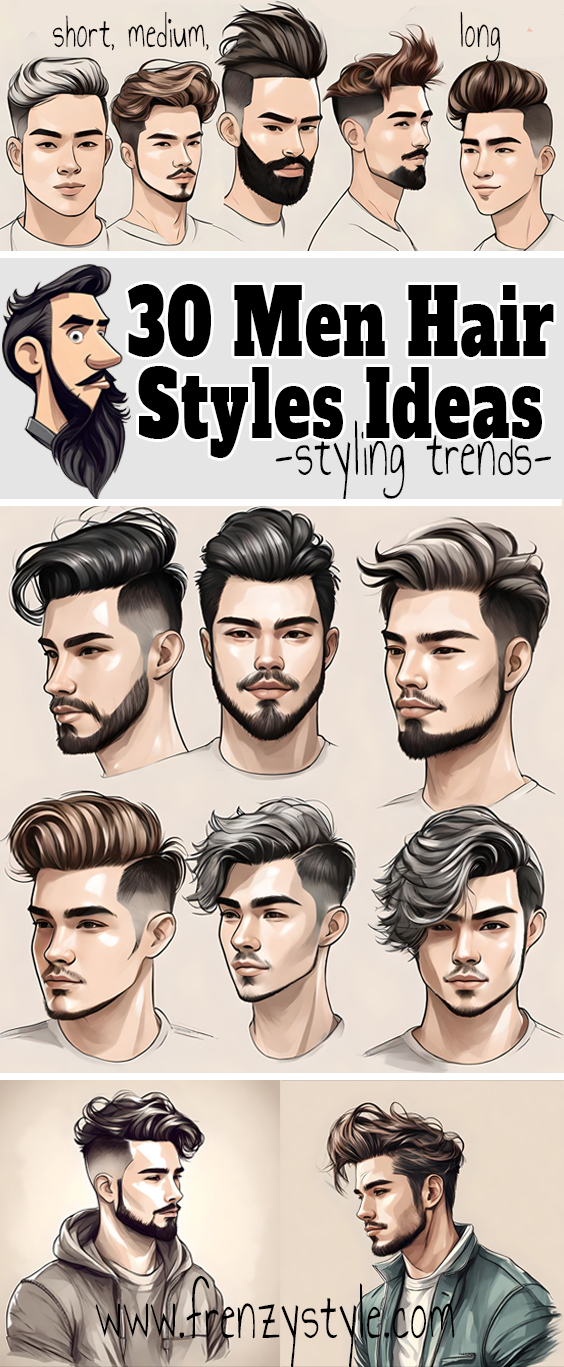 30 Men Hair Styles Ideas for 2023 - short, medium, long, hair styling trends